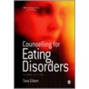 Counselling For Eating Disorders door Sara Gilbert