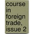Course In Foreign Trade, Issue 2