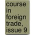 Course in Foreign Trade, Issue 9