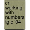 Cr Working with Numbers Tg C '04 door Onbekend