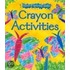 Crayon Activities [With Crayons]