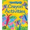 Crayon Activities [With Crayons] door Ray Gibson