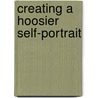 Creating a Hoosier Self-Portrait door George T. Blakey