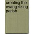 Creating the Evangelizing Parish