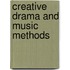 Creative Drama And Music Methods