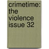 Crimetime: The Violence Issue 32 door Onbekend