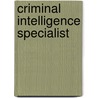 Criminal Intelligence Specialist door Onbekend