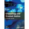Criminology and Criminal Justice door Peter Joyce