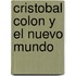 Cristobal Colon Y El Nuevo Mundo