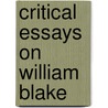 Critical Essays On William Blake door Hazard Adams