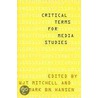 Critical Terms For Media Studies by Wjt Mitchell