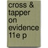 Cross & Tapper On Evidence 11e P