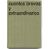 Cuentos Breves y Extraordinarios