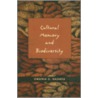 Cultural Memory and Biodiversity by Virginia D. Nazarea