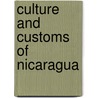 Culture And Customs Of Nicaragua by Steven F. White