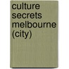 Culture Secrets Melbourne (City) by Michelle Matthews