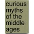Curious Myths Of The Middle Ages