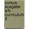 Cursus Ausgabe A/B. Curriculum 2 door Onbekend