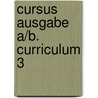 Cursus Ausgabe A/B. Curriculum 3 door Onbekend
