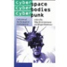 Cyberspace/Cyberbodies/Cyberpunk door Onbekend