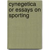Cynegetica Or Essays On Sporting by William Somerville