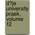 D?je University Prask, Volume 12