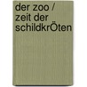 Der Zoo / Zeit Der SchildkrÖten door Kerstin Specht