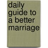 Daily Guide to a Better Marriage by Jackie Mize