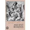 Daily Life Of The Ancient Romans door David Matz