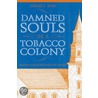 Damned Souls in a Tobacco Colony by Edward L. Bond