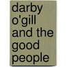 Darby O'gill and the Good People by Herminie Templeton Kavanagh