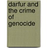 Darfur and the Crime of Genocide door Wenona Rymond-Richmond