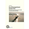 Das Klimaexperiment Und Der Ipcc by Silke Beck