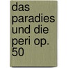 Das Paradies und die Peri op. 50 door Robert Schumann