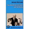 Das Recht des Kindes auf Achtung door Janusz Korczak