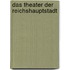 Das Theater Der Reichshauptstadt