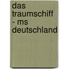 Das Traumschiff - Ms Deutschland by Peer Schmidt-Walther