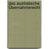 Das australische Übernahmerecht door Mark Unger