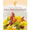 Das große Julius Meinl Kochbuch door Joachim Gradwohl