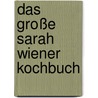 Das große Sarah Wiener Kochbuch door Sarah Wiener