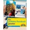 Das perfekte  Fotobuch gestalten door Eva Ruhland