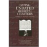 Dating Undated Medieval Charters door Onbekend