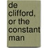 De Clifford, Or The Constant Man