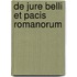 De Jure Belli Et Pacis Romanorum