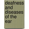Deafness And Diseases Of The Ear door John Pyne Pennefather
