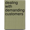 Dealing With Demanding Customers door David Martin