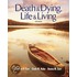 Death and Dying, Life and Living