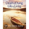 Death and Dying, Life and Living door Clyde M. Nabe