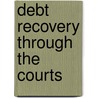 Debt Recovery Through The Courts door Claire Sandbrook