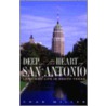 Deep in the Heart of San Antonio door Char Miller